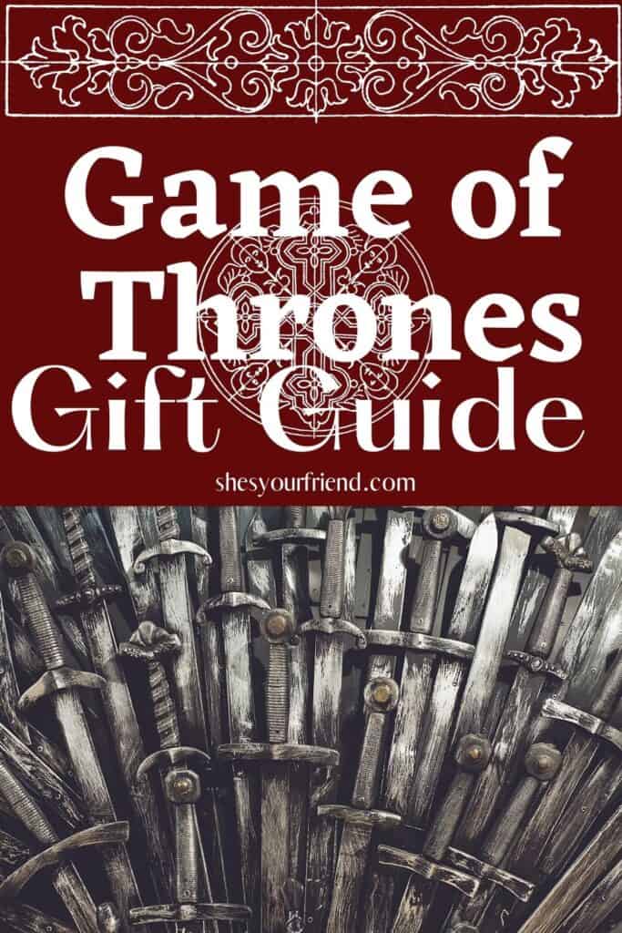 a bunch of swords with text overlay that reads game of thrones gift guide