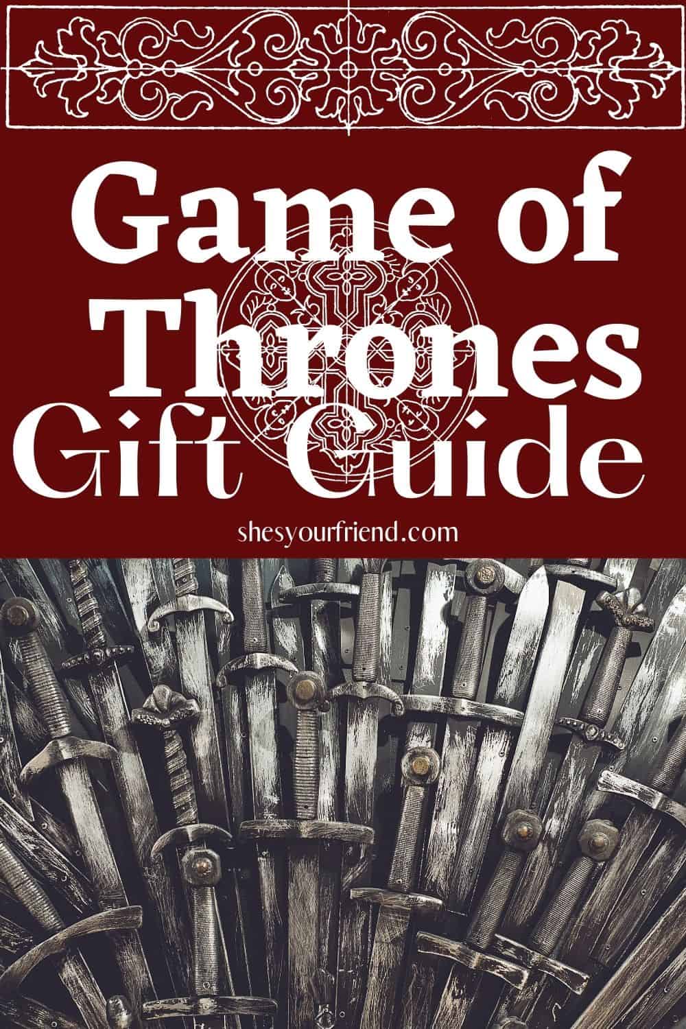 17 Exciting Gifts for Game Of Thrones Fans - She's Your Friend