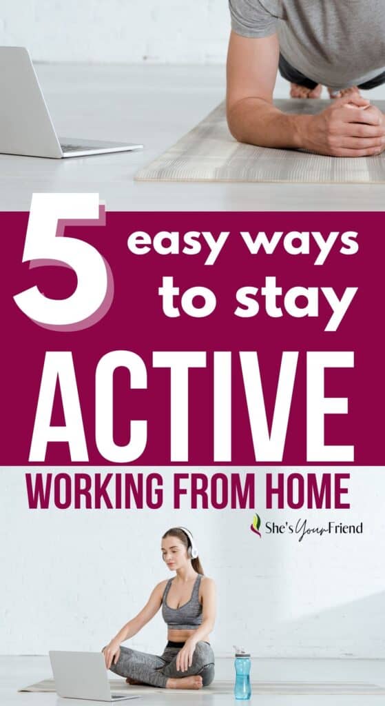 collage of a woman working from home with text overlay that reads five easy ways to stay active working from home