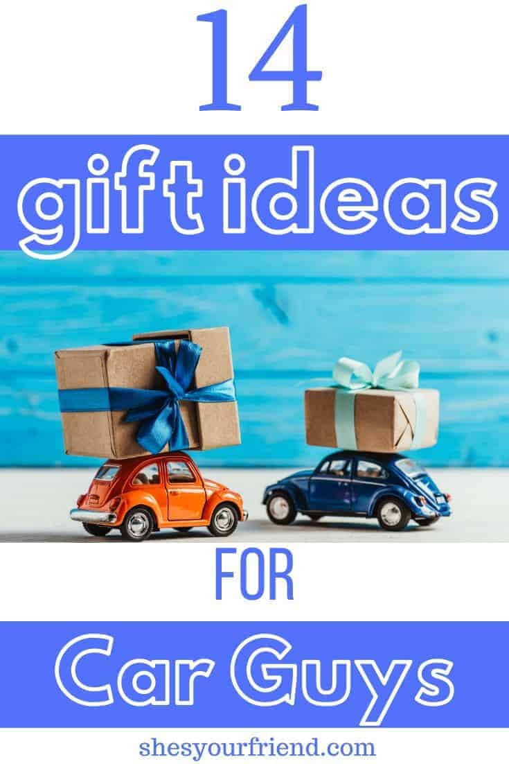 14 Gifts for Car Guys - She's Your Friend