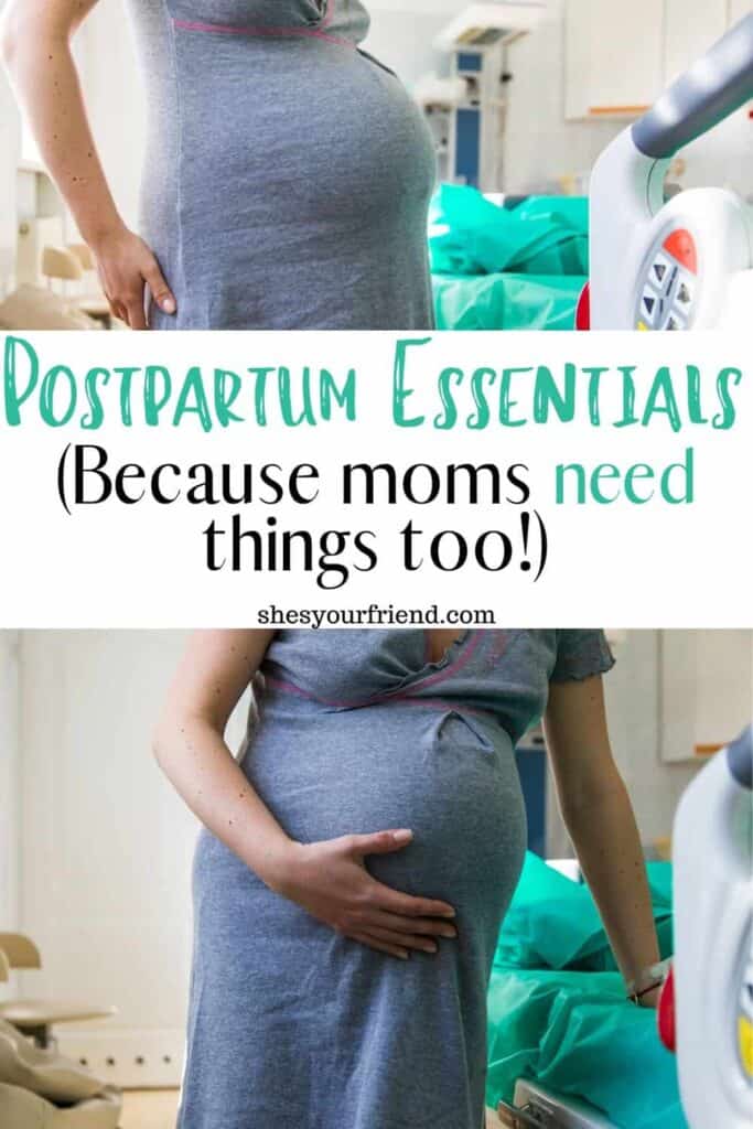 a pregnant woman in labor with text overlay that reads postpartum essentials because moms needs things too