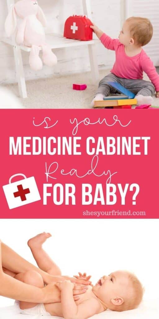 a baby medicine cabinet with text overlay that reads is your medicine cabinet ready for baby