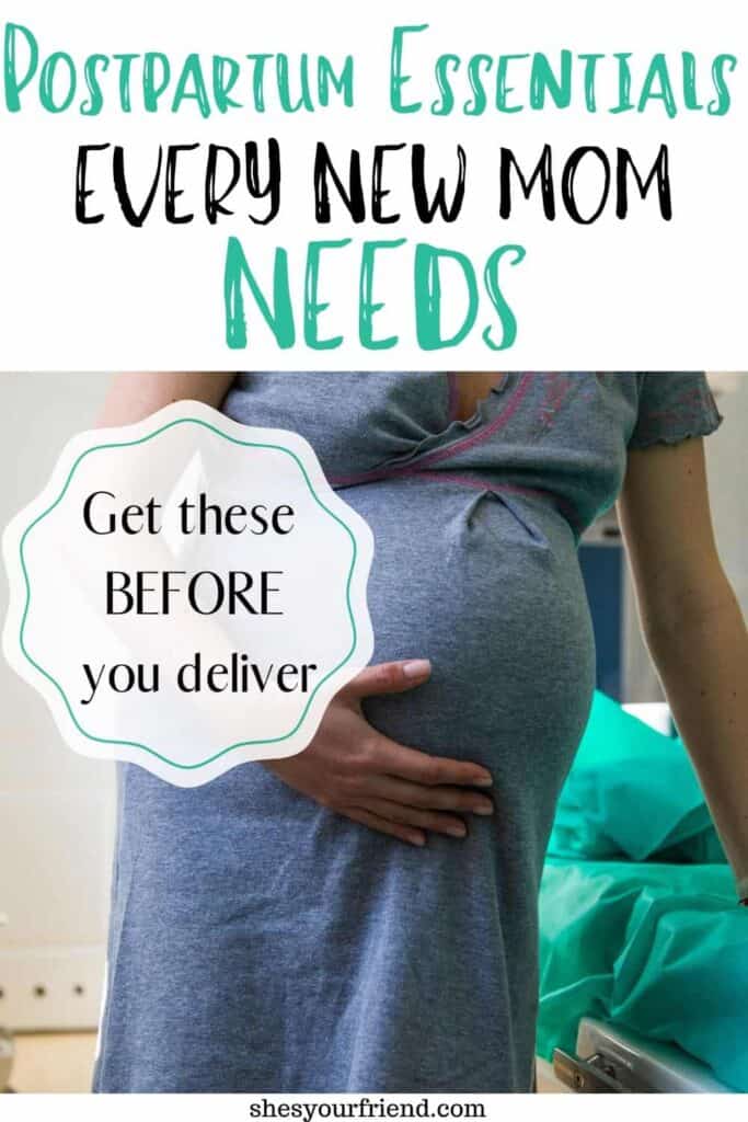 a woman about to give birth with text overlay that reads postpartum essentials every new mom needs get these before you deliver