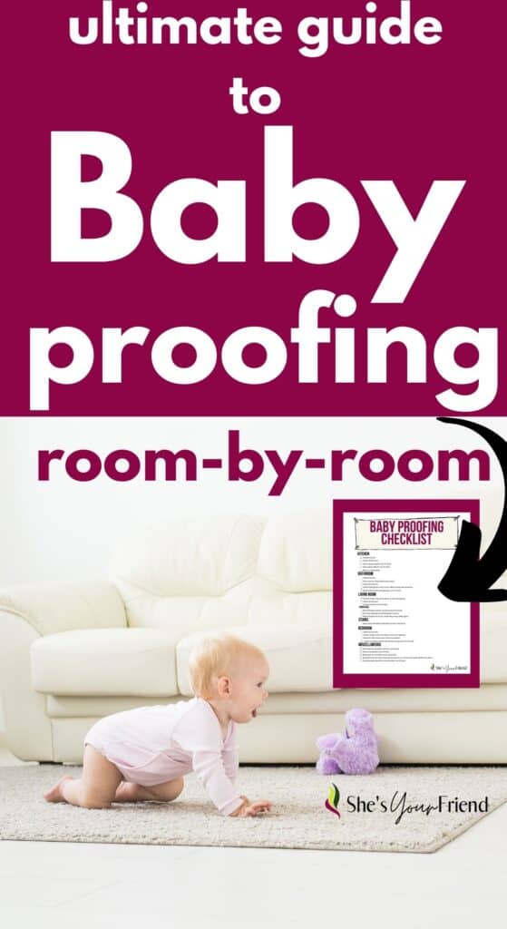 a baby crawling on the floor with text overlay that reads ultimate guide to baby proofing room by room with a printable shown