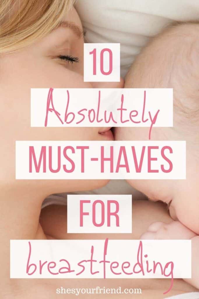 things a breastfeeding mom must have