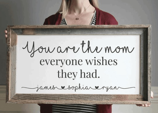 wall art that says you are the mom everyone wishes they had
