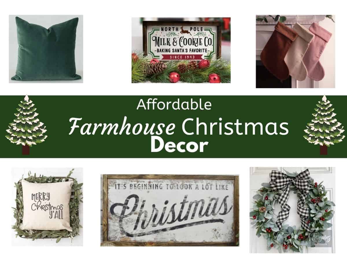 collage of six different Christmas home decor with text overlay that reads affordable farmhouse Christmas decor