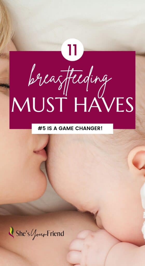 a mom holding her baby with text overlay that reads eleven breastfeeding must haves number five is a game changer