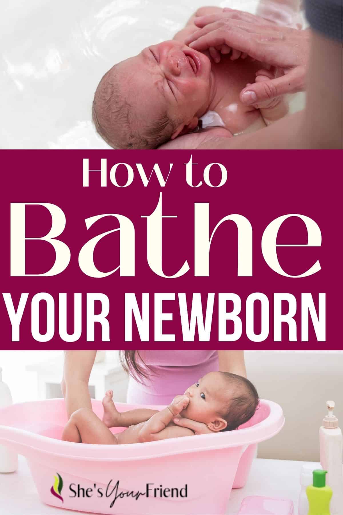 Complete guide on how to give your newborn a bath - She's Your Friend