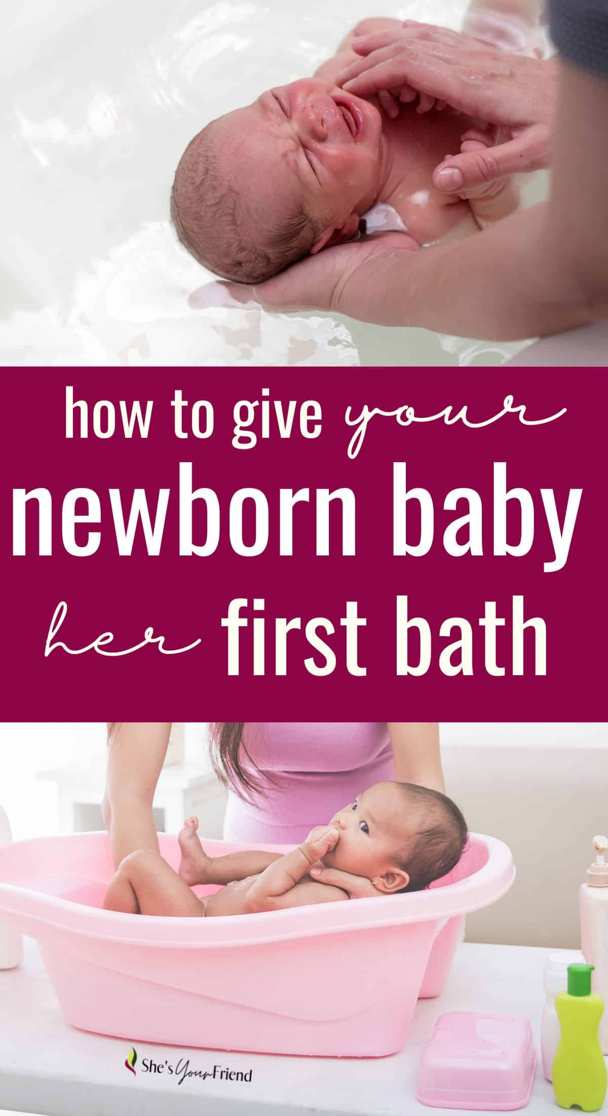 Complete guide on how to give your newborn a bath She's Your Friend