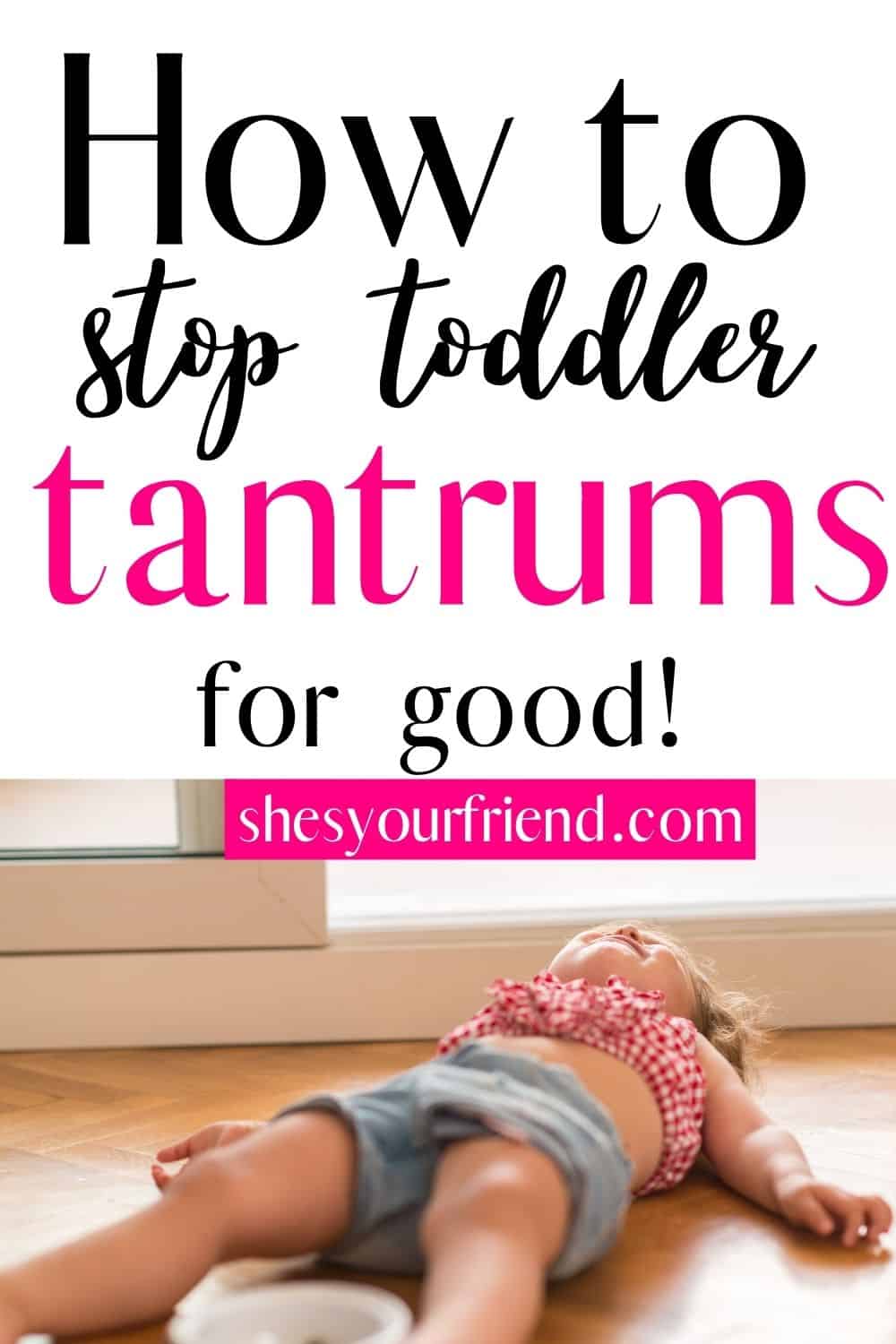 Toddler Temper Tantrums She's Your Friend