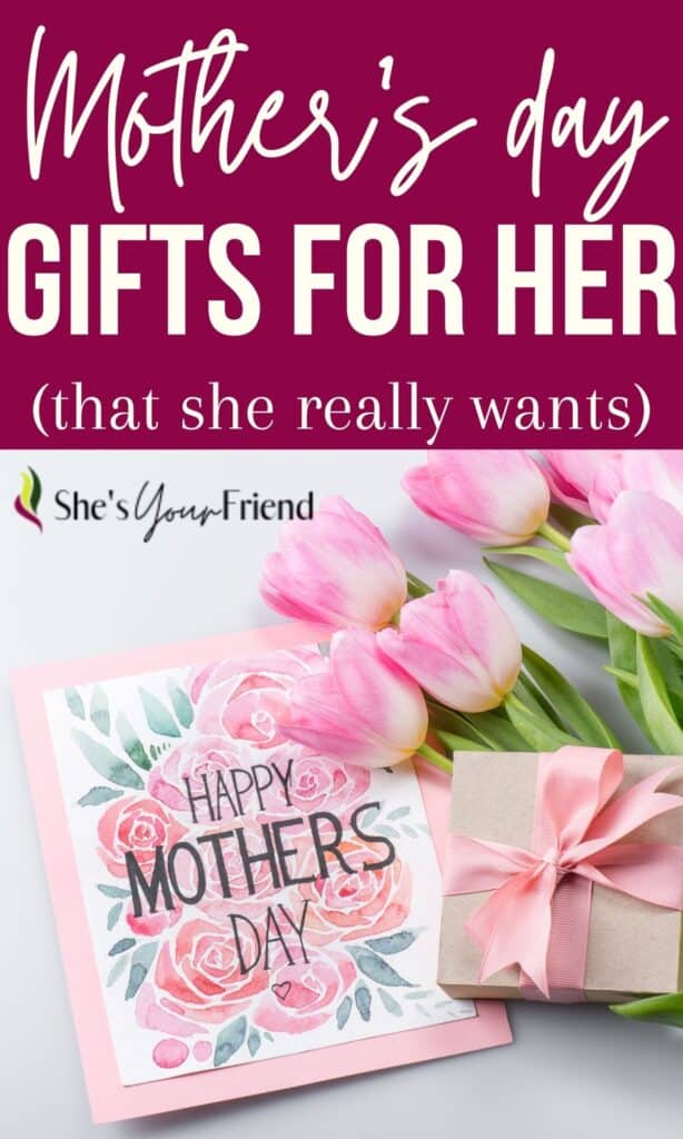 a mothers day card by a gift and some tulips with text overlay that reads mothers day gifts for her that she really wants