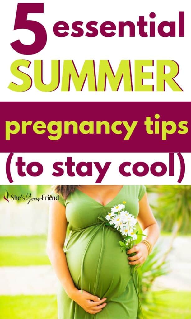 a pregnant woman wearing a summer dress with text overlay that reads five essential summer pregnancy tips to stay cool