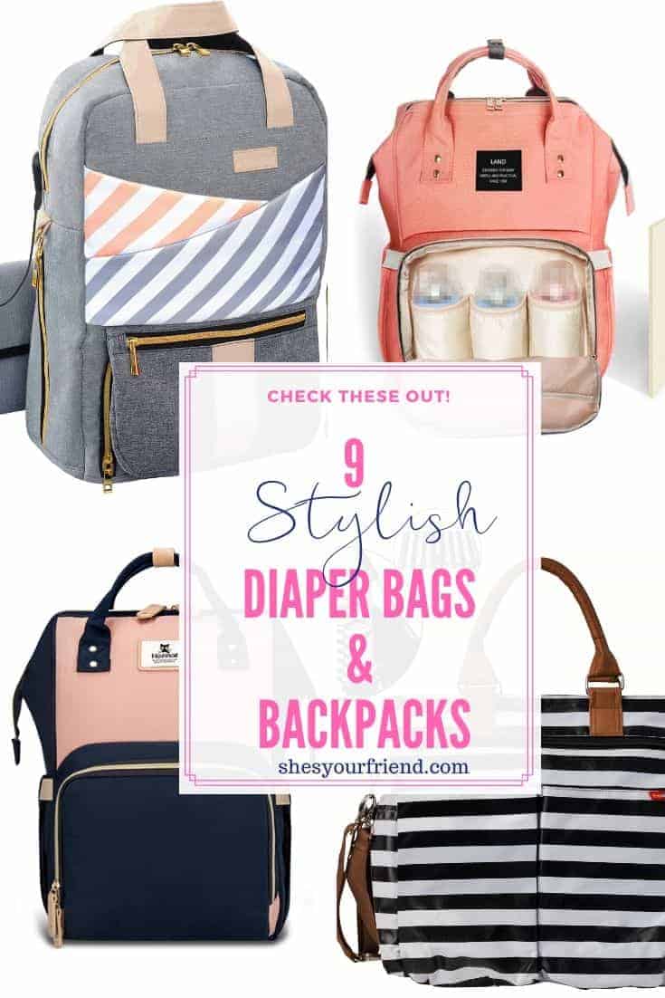 Stylish Diaper Bags and Backpacks - She's Your Friend