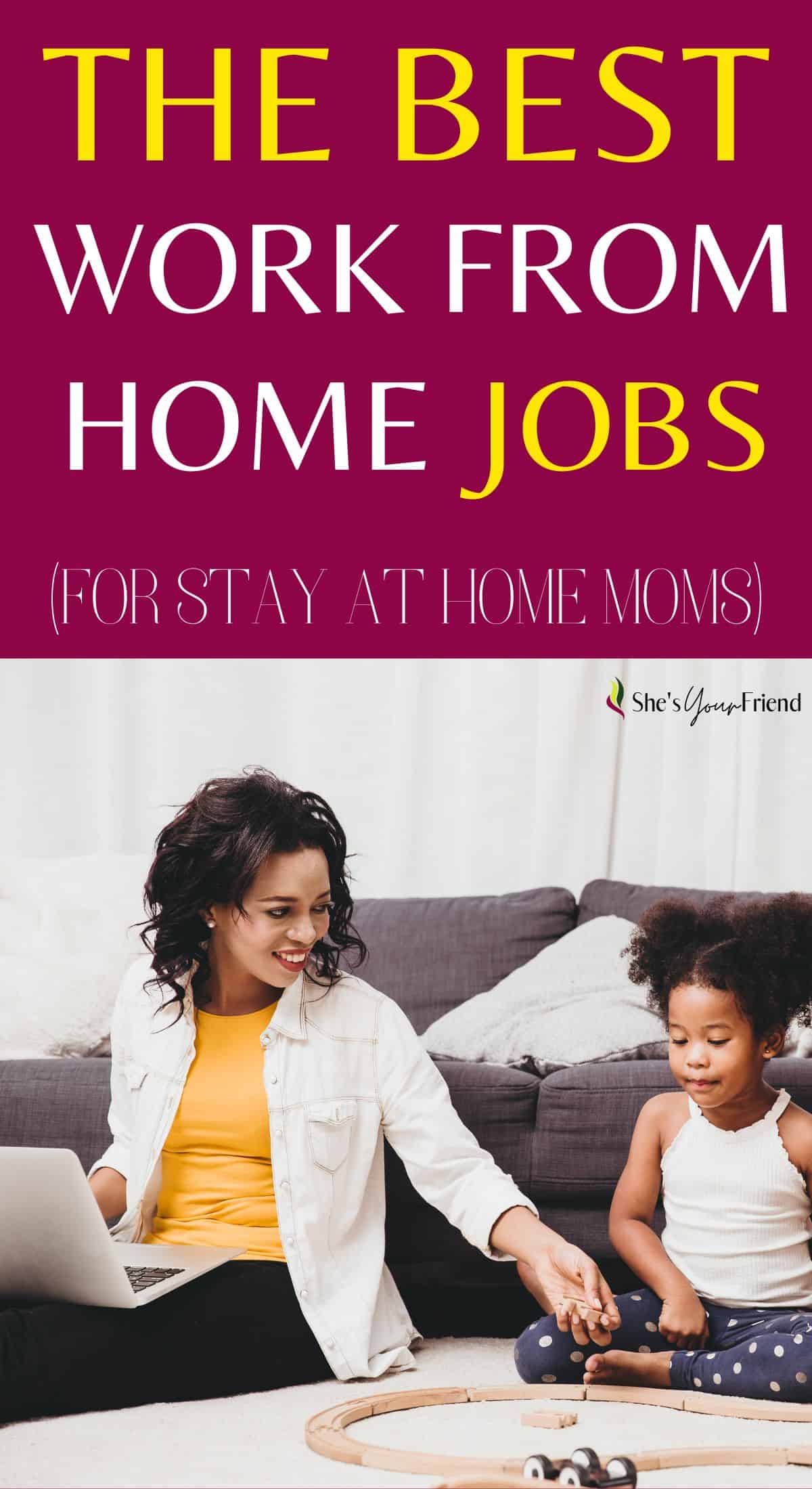 11 Stay at home mom work from home jobs - She's Your Friend