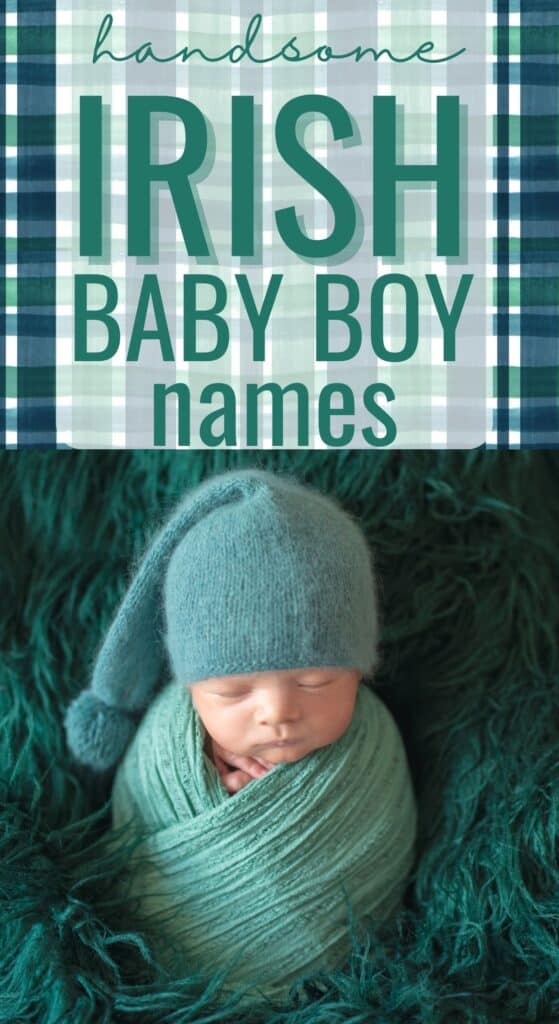 a baby with a green blanket and hat and text overlay that reads handsome irish baby boy names