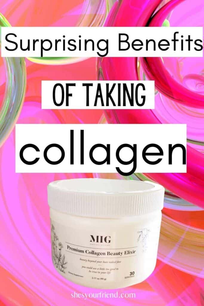 an image designed to be shared to pinterest showing a collagen supplement with text overlay that reads surprising benefits of taking collage