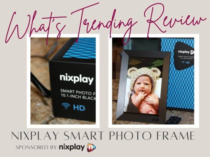 collage of nixplay smart photo frame photos with text overlay that reads what's trending review nixplay smart photo frame sponsored by nixplay