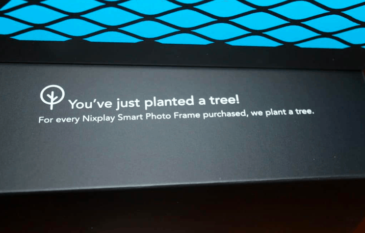 wording on nixplay package that says they will donate a tree with every purchase