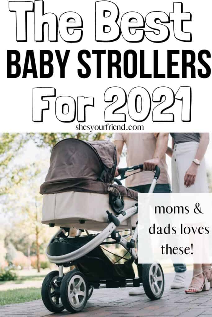 new parents pushing a baby stroller with text overlay that reads " the best baby strollers for 2021"