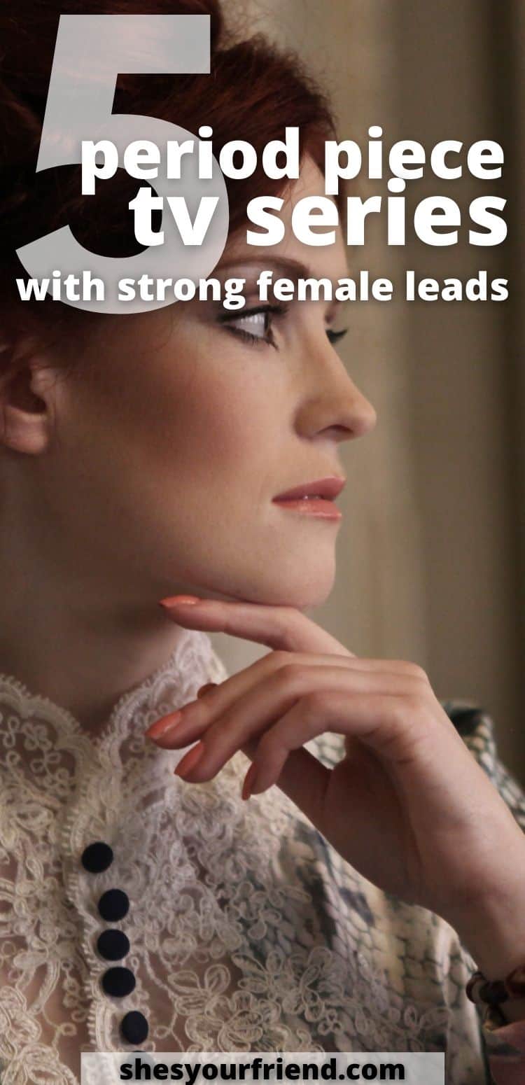 13 Best Period Piece Tv Series She's Your Friend