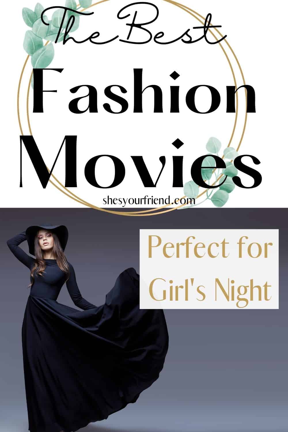 a women wearing a gorgeous dress with text overlay that reads " the best fashion movies"