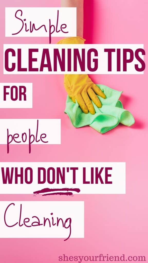 a hand with a rubber glove and a cleaning cloth and text overlay that reads simple cleaning tips for people who don't like cleaning