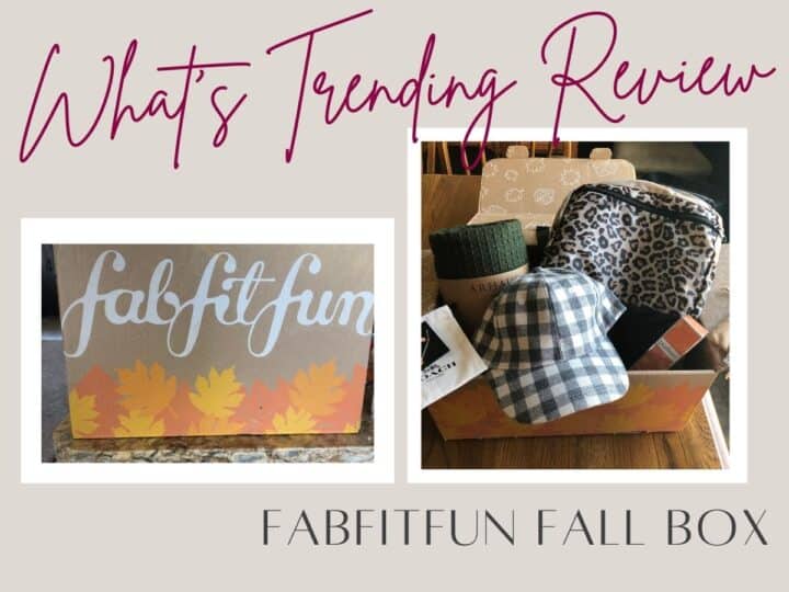 collage of a fabfitfun box with text overlay that reads whats trending review fabfitfun fall box