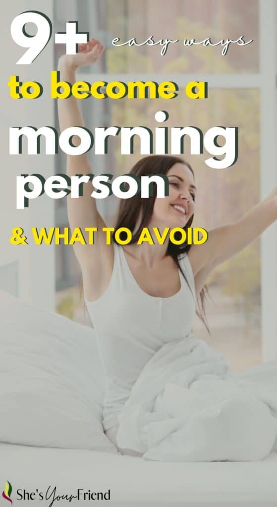a woman stretching from bed and text overlay that reads nine plus easy ways to become a morning person and what to avoid