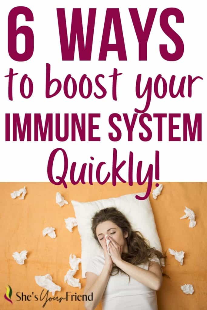 a woman blowing her nose with text overlay that reads six ways to boost your immune system quickly