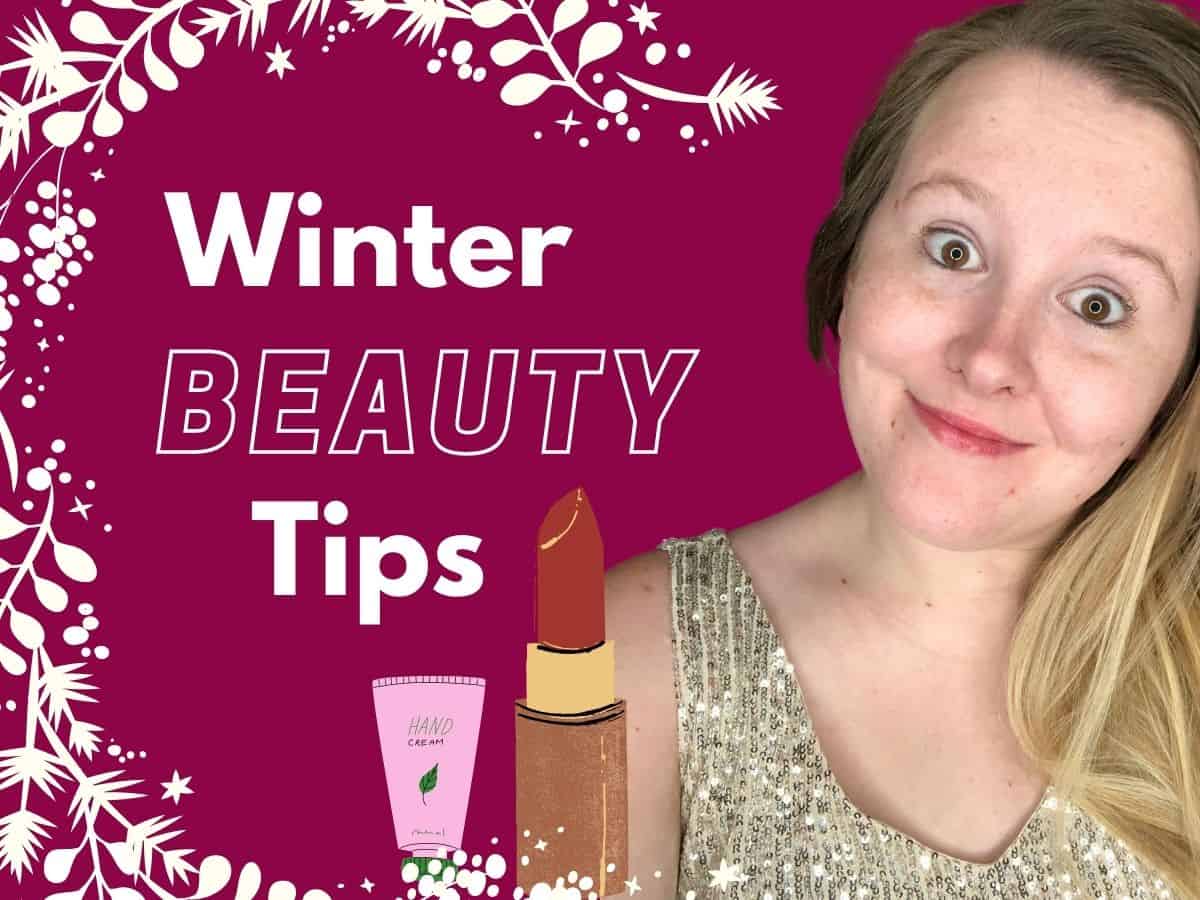 a beautiful woman with text overlay that reads winter beauty tips