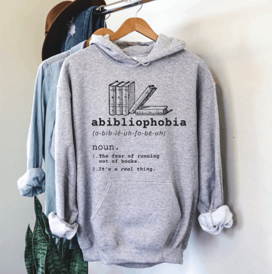 a hoodie with a funny abibliophobia phrase.