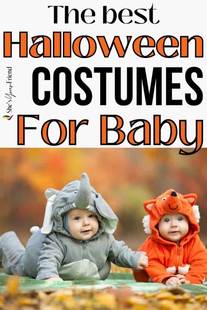 two babies in costumes with text overlay that reads the best halloween costumes for baby