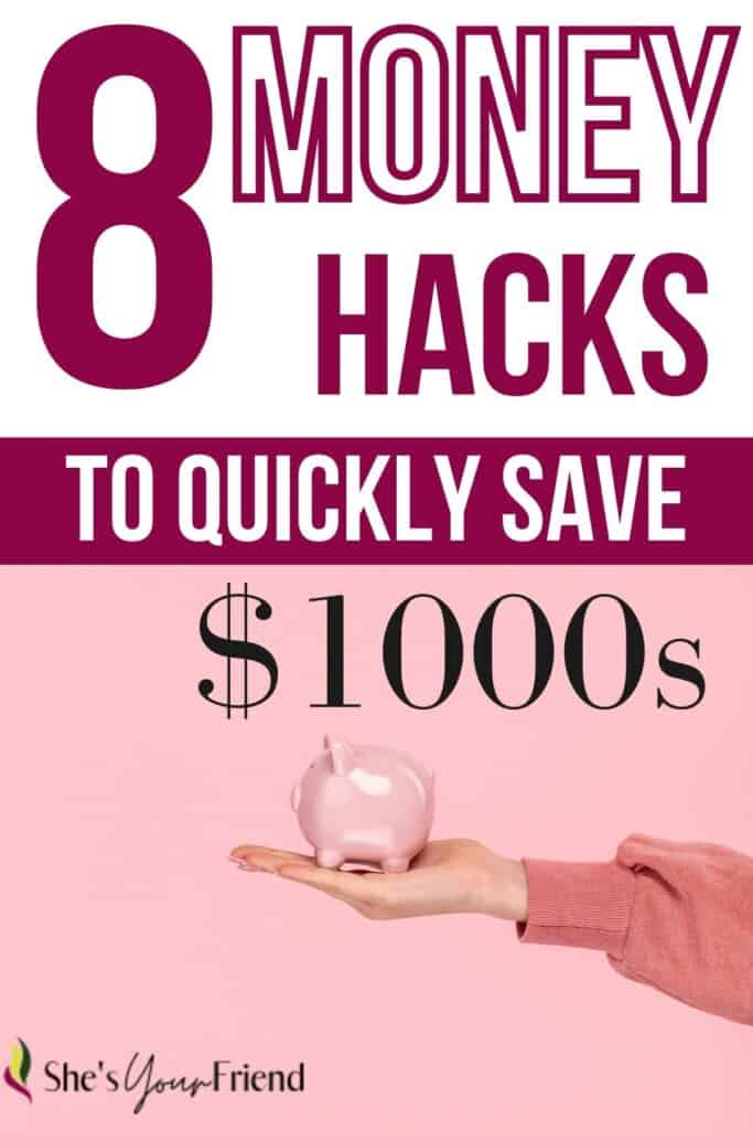 a hand holding a piggy bank with text overlay that reads eight money hacks to quickly save thousands of dollars