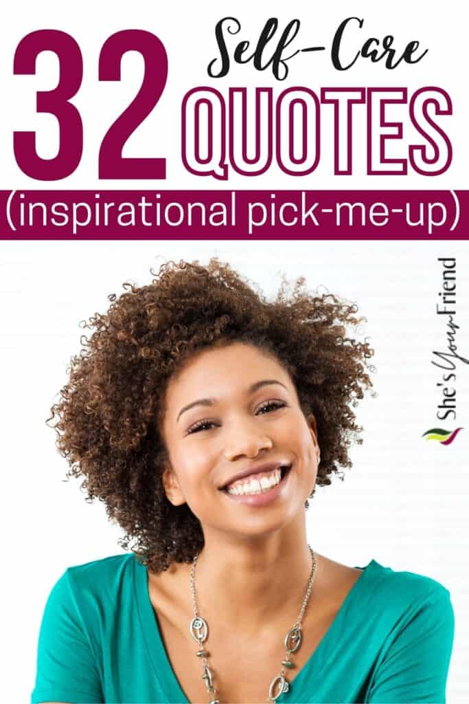 a happy smiling woman with text overlay that reads thirty two self care quotes inspirational pick me up