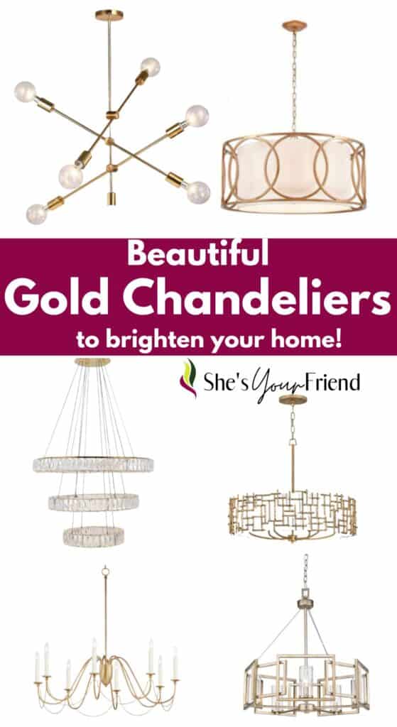 six gold chandeliers with text overlay that reads beautiful gold chandeliers to brighten your home