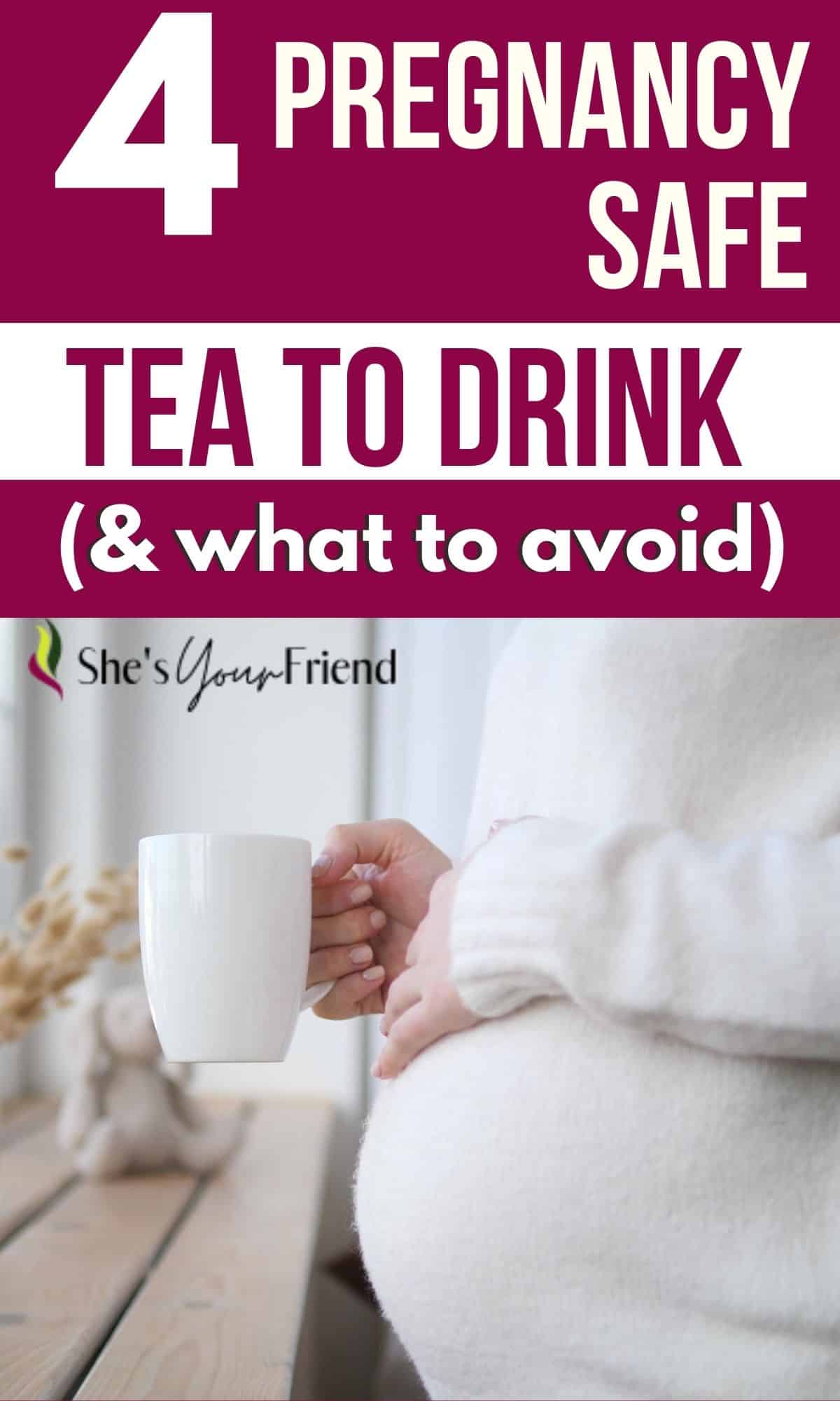 tea-during-pregnancy-what-s-safe-and-what-isn-t-she-s-your-friend