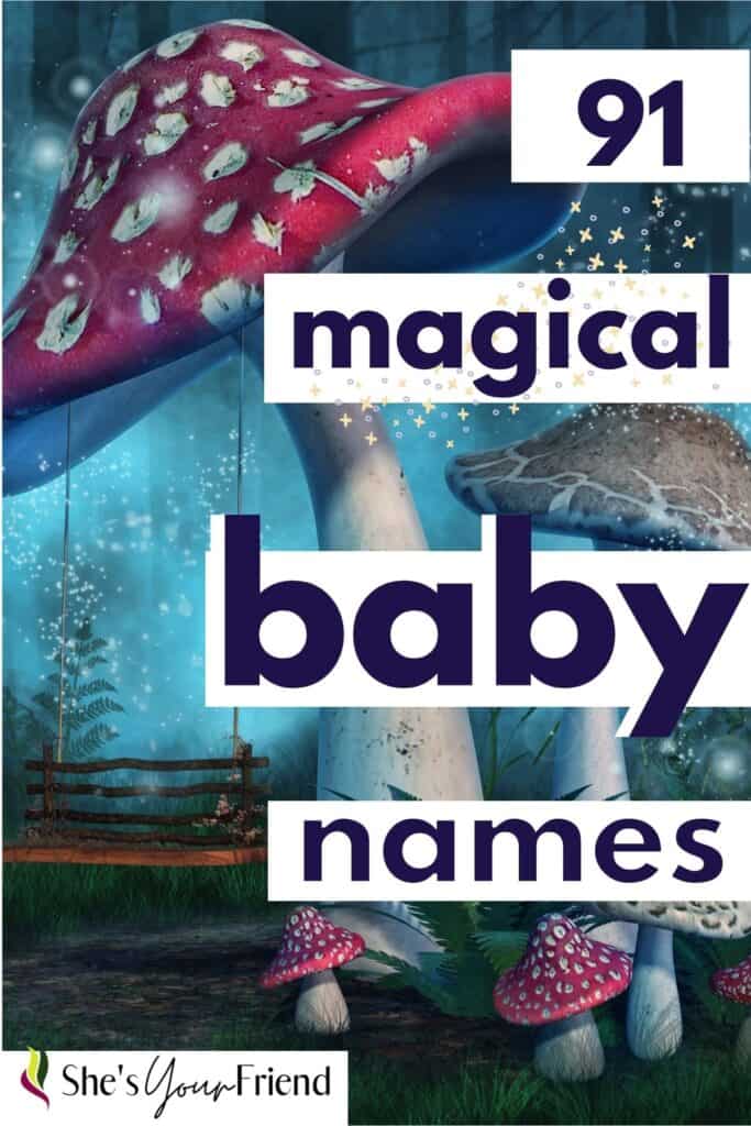 enchanted forest with text overlay that reads ninety one magical baby names