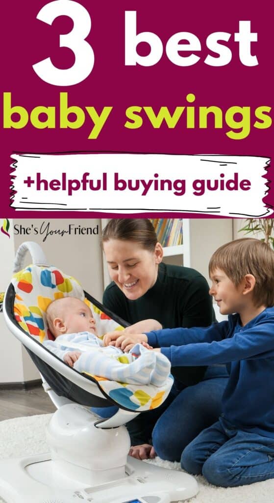 a baby in a baby swing by his mom and big brother with text overlay that reads three best baby swings plus helpful buying guide