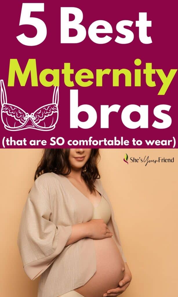 a pregnant woman holding her growing bump with text overlay that reads five best maternity bras that are so comfortable to wear