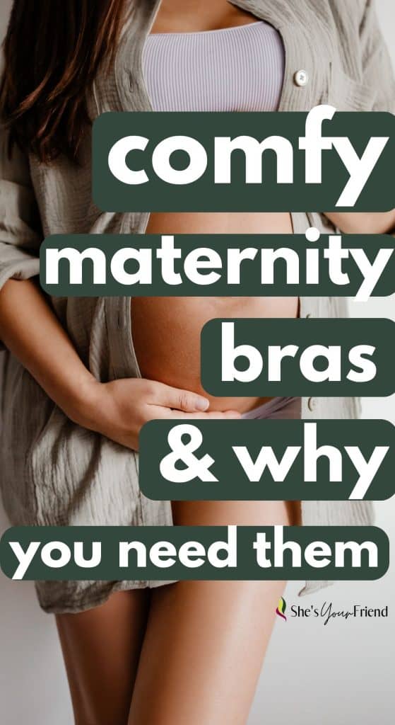 a pregnant mom with text overlay that reads comfy maternity bras and why you need them