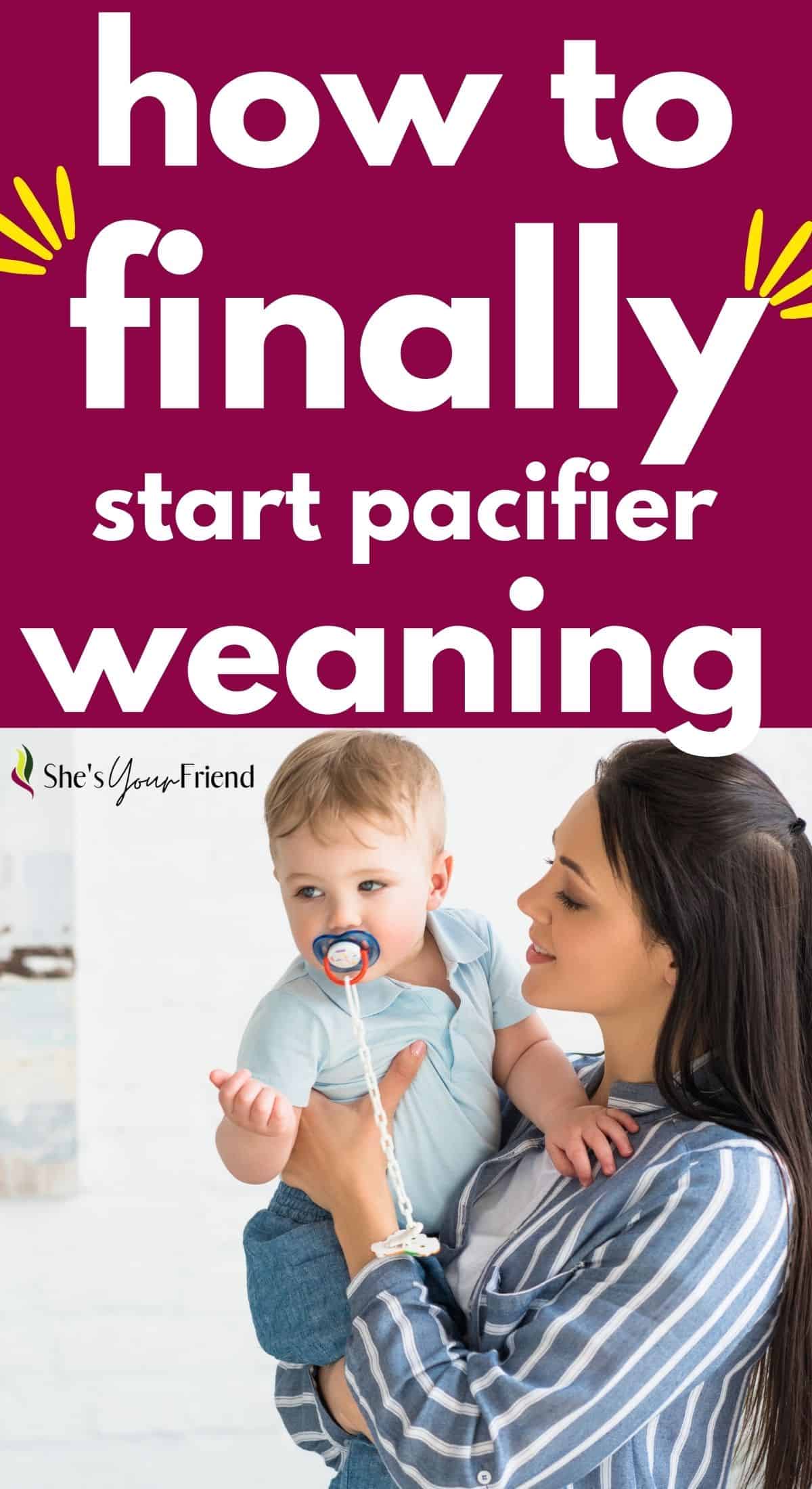 how-to-wean-your-child-off-a-pacifier-she-s-your-friend