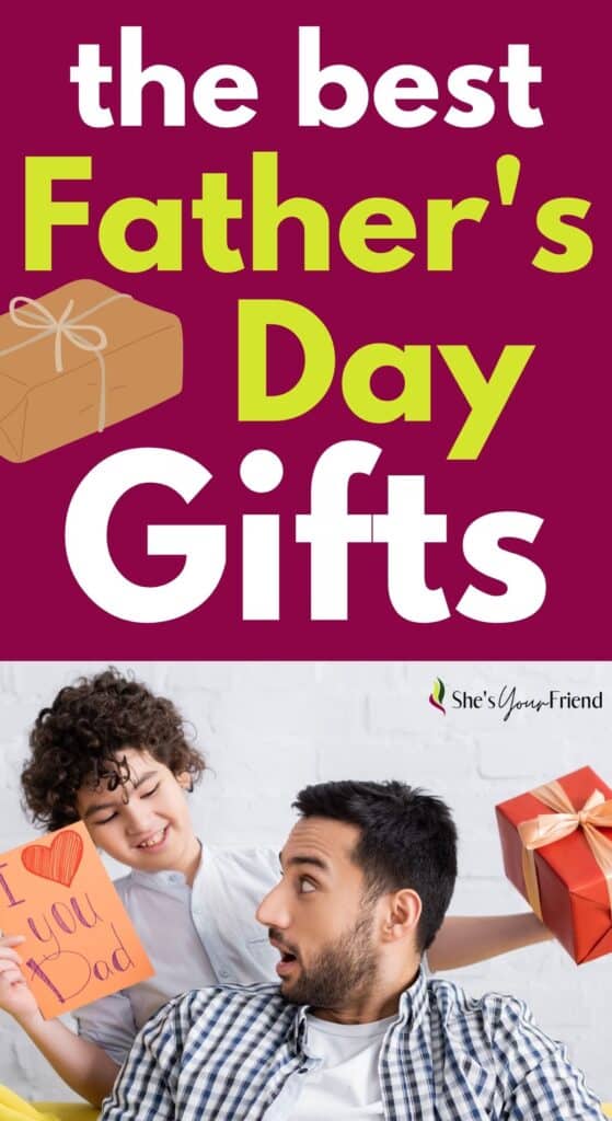 a son giving his dad a fathers day gift and card with text overlay that reads the best fathers day gifts