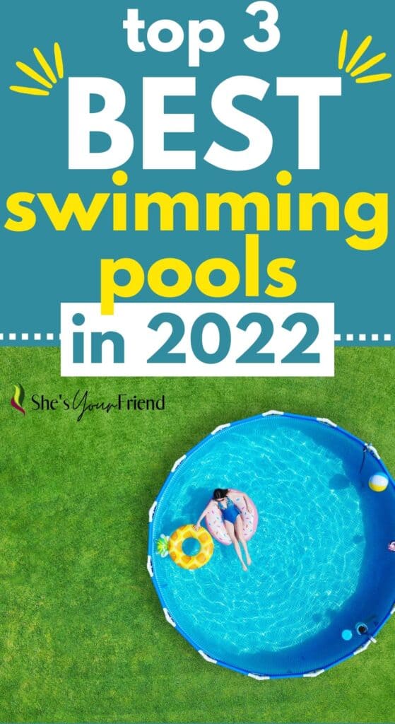 a woman in a steel framed pool with text overlay that reads top three best swimming pools in 2022