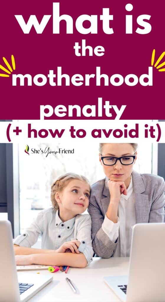 a working mom with her daughter by her desk and text overlay that reads what is the motherhood penalty and how to avoid it