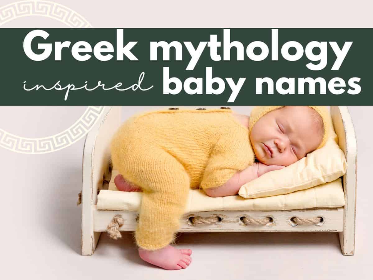 sleeping baby with text overlay that reads greek mythology inspired baby names