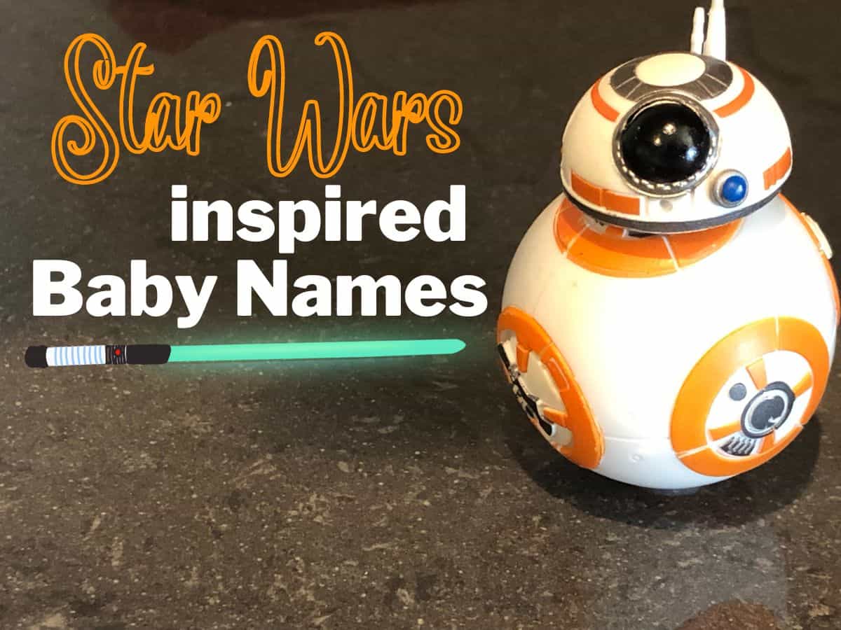 a figurine of bb8 from star wars and text overlay that reads star wars inspired baby names with a lightsaber