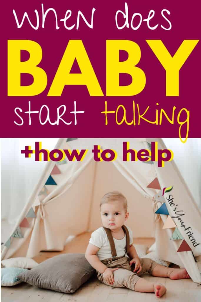 a baby boy sitting by a play tent and pillows and text overlay that reads when does baby start talking plus how to help