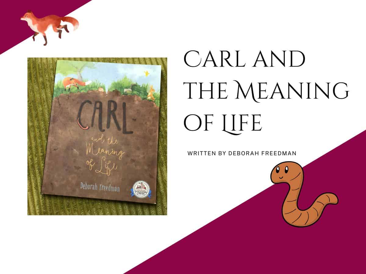 carl and the meaning of life book with text overlay that reads carl and the meaning of life written by deborah freedman