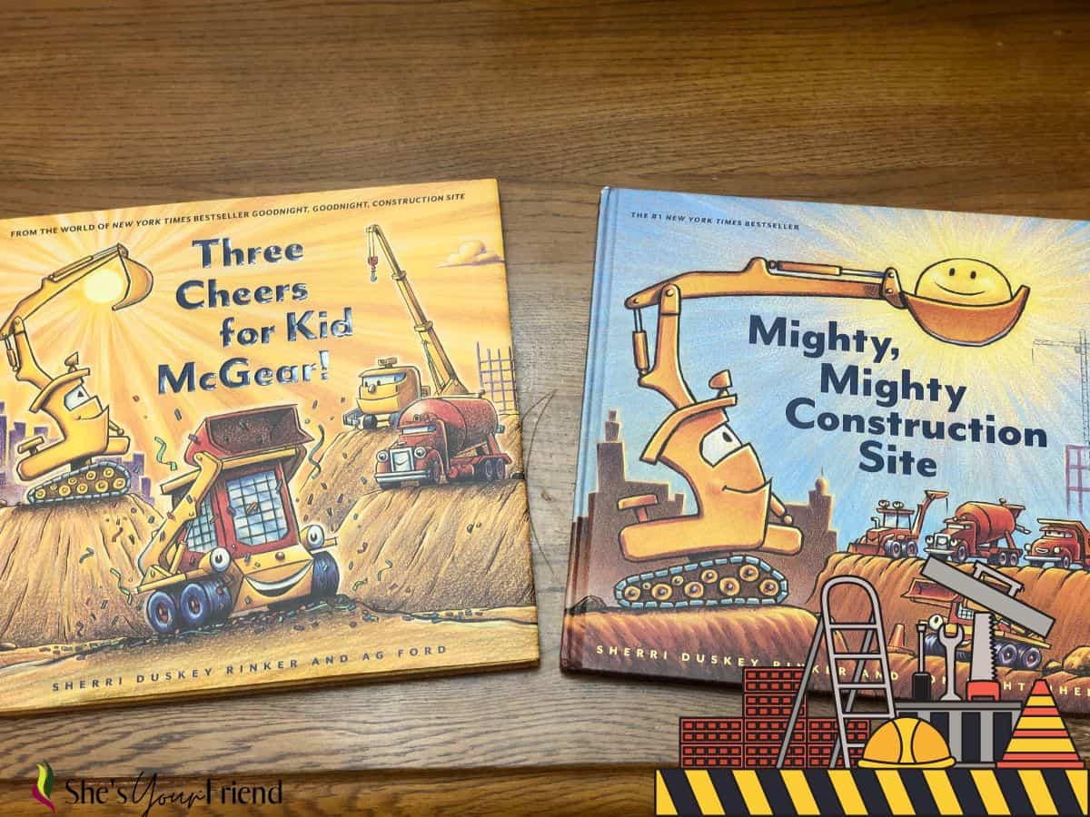 three cheers for kid mcgear and mighty mighty construction site books